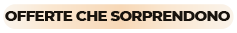 Offerte che Sorprendono